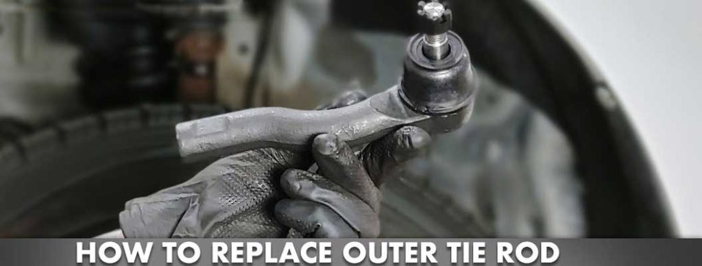 How to Replace Outer Tie Rod Ends